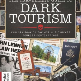 Dark Tourism Guide (3rd Edition)