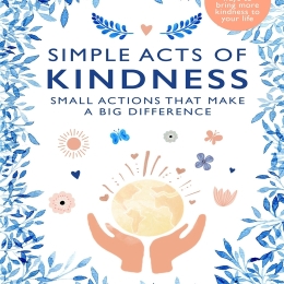 Simple Acts of Kindness (2nd Edition)