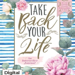 Take Back Your Life: An Interactive Journal (5th Edition)